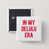 In meiner Delulu-Ära Button (Vorne & Hinten)