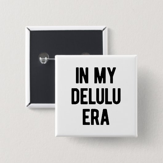 In meiner Delulu-Ära Button (Vorne & Hinten)