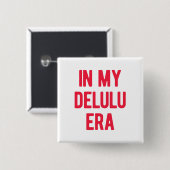 In meiner Delulu-Ära Button (Vorne & Hinten)