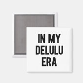 In meiner Delulu-Ära Magnet (Vorderseite/Rückseite)