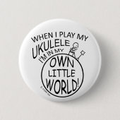 In meiner eigenen kleinen Welt Ukulele Button (Vorderseite)