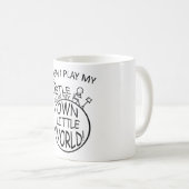In meiner eigenen kleinen Weltzinn-Pfeife Kaffeetasse (VorderseiteRechts)