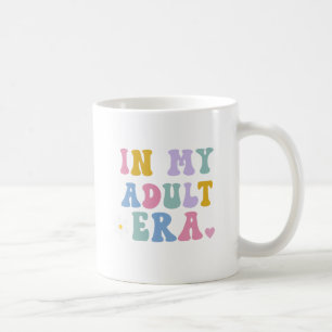 In meiner Erwachsenenzeit Kaffeetasse