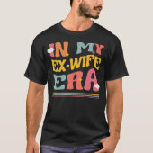 In meiner Ex-Ehefrau Ära Funny Scheidung Pun Groov T-Shirt (Vorderseite)
