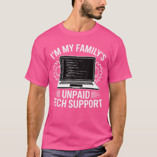 In meiner Familie ist der unbezahlte Tech-Support T-Shirt