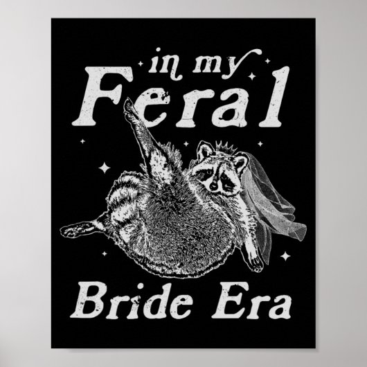 In meiner Feral Bride Era Raccoon Shirt Funny Fera Poster (Vorne)