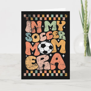 In meiner Fußball-Mama-Ära Fußll Mama Groovy Leben Karte
