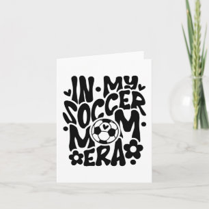 In meiner Fußball-Mama Era Funny Mama Mütter Day Karte