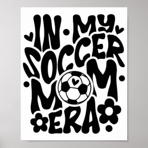 In meiner Fußball-Mama Era Funny Mama Mütter Day Poster