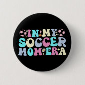 In meiner Fußball-Mutter-Ära Button (Vorderseite)