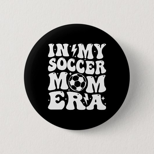 In meiner Fußball-Mutter-Ära Button (Vorderseite)