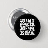 In meiner Fußball-Mutter-Ära Button (Vorne & Hinten)