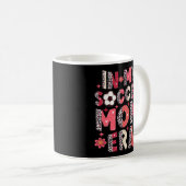 In meiner Fußball-Mutter-Ära Kaffeetasse (VorderseiteRechts)
