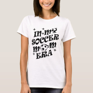 in meiner Fußballmutterära T-Shirt
