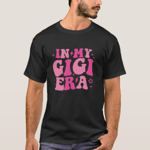 In meiner Gigi Era Retro Vintag Groovy Funny Gigi T-Shirt