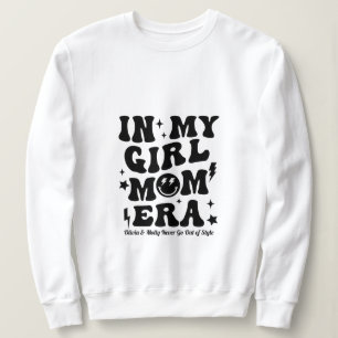 In meiner Girl-Mama Era Sweatshirt Mama Gift