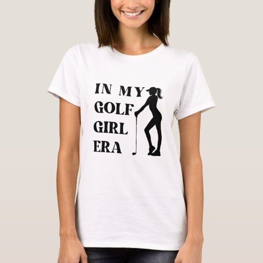 in meiner Golf-Mädchen-Ära T-Shirt (Vorderseite)