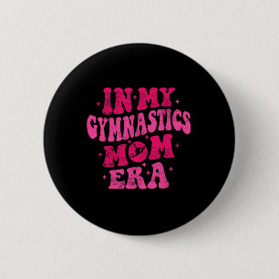 In meiner Gymnastik Mama Erbe Funny Gymnastics Mam Button