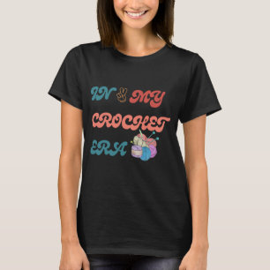 In Meiner Häkel-Ära Shirt, Geschenk für Crafter-Mu T-Shirt