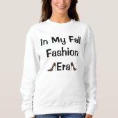 in meiner Herbstmode-Ära hohe Absätze Sweatshirt (Vorderseite)