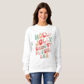 In meiner Holly Jolly Future Teacher Era Sweatshirt (Vorne ganz)