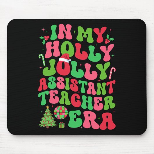 In meiner Holly Xmas Jolly Istant Teacher Era Chri Mousepad (Vorne)