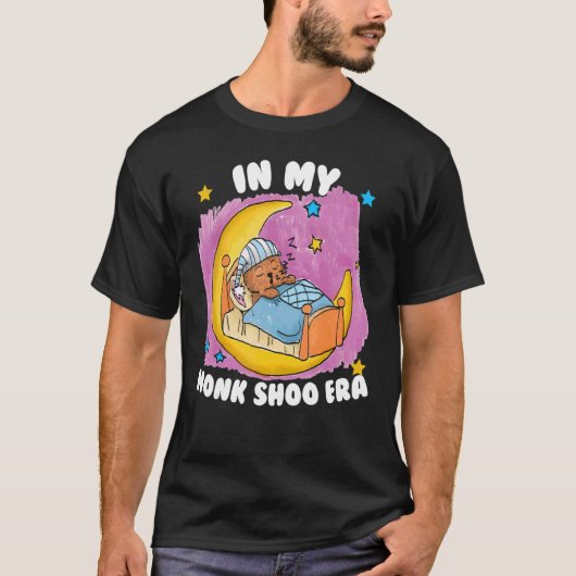 In meiner Honk Shoo-Ära T-Shirt (Vorderseite)