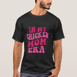 In meiner Hühnerfamilie Era Funny Chicken Mama Gro T-Shirt
