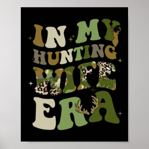 In meiner Jagdzeit Ehefrau Jagdsaison Ehefrau Poster