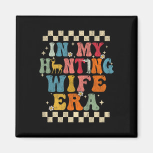 In meiner Jagdzeit Ehefrau Retro Groovy Geschenkja Magnet
