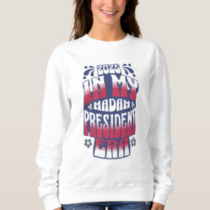In meiner Kamala Harris Frau Präsidentin Era 2025 Sweatshirt