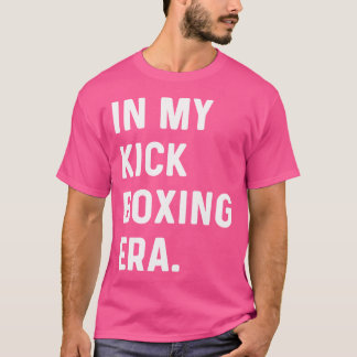 In meiner Kick Boxing Ära - Kick Boxer T-Shirt