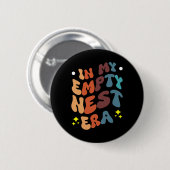 In meiner leeren Nest-Ära Button (Vorne & Hinten)