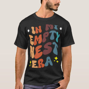 In meiner leeren Nest-Ära T-Shirt