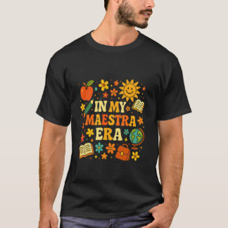 in meiner Lehrerin Ära, Spanischlehrerin T-Shirt