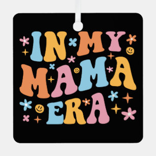 In meiner Mama-Ära I Ornament Aus Metall