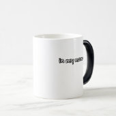 in meiner Mama-Ära Verwandlungstasse (VorderseiteRechts)