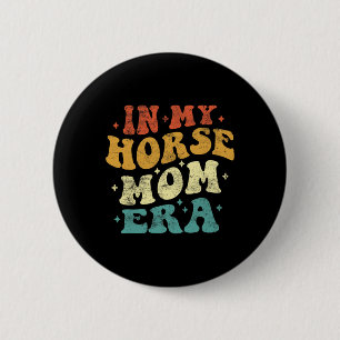 In meiner Mama Era Funny Horse Mama Vintag Mutter Button