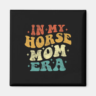 In meiner Mama Era Funny Horse Mama Vintag Mutter Magnet