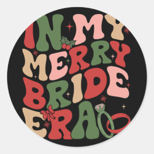 In meiner Merry Bride Era Groovy WeihnachtsWedding Runder Aufkleber