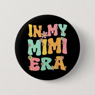 In meiner Mimi Ära Retro Groovy Mimi Großmütter D Button