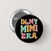 In meiner Mimi Ära Retro Groovy Mimi Großmütter D Button (Vorne & Hinten)