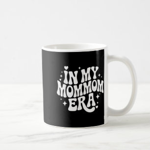 in meiner Mommom-Ära Lustiger stolzer Oma-Name Kaffeetasse