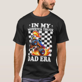 In meiner Monster Truck Vater Ära T-Shirt