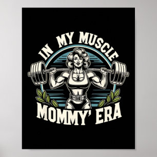 In meiner Muskelmuskulatur Mommy Era Retro Gewicht Poster