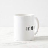 In meiner Mutter-Ära Kaffeetasse (VorderseiteRechts)