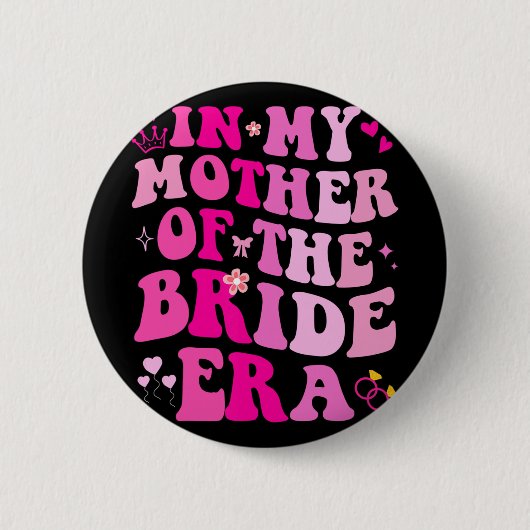 In meiner Mutter der Brautzeit Hochzeit Bacheloret Button (Vorderseite)