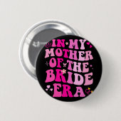 In meiner Mutter der Brautzeit Hochzeit Bacheloret Button (Vorne & Hinten)