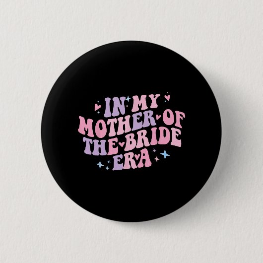 In meiner Mutter der Bride Era Groovy Bachelorette Button (Vorderseite)