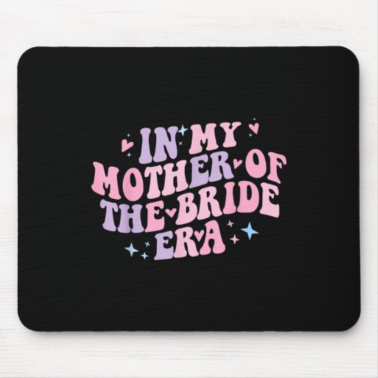 In meiner Mutter der Bride Era Groovy Bachelorette Mousepad (Vorne)